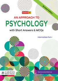 An Approach to Psychology with MCQs for F.A-Part-I – Caravan Book House